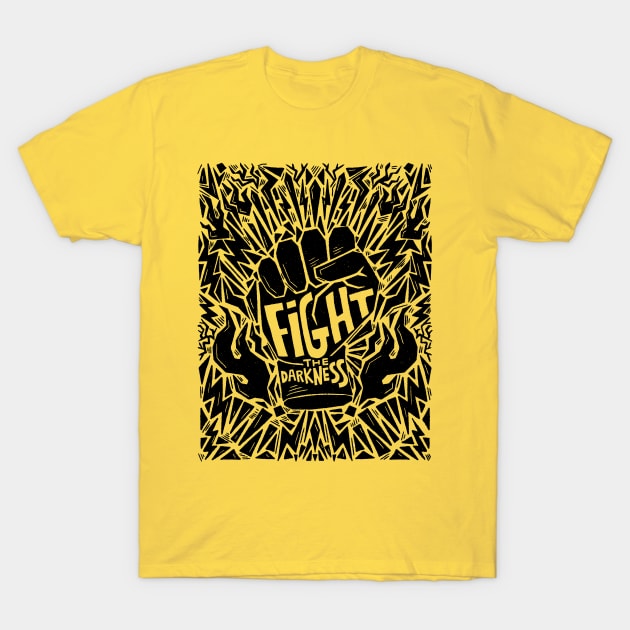 fight the darnkness T-Shirt by MatthewTaylorWilson